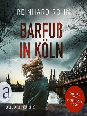 cover image of Barfuß in Köln--Jan Schiller ermittelt, Band 4 (Ungekürzt)
